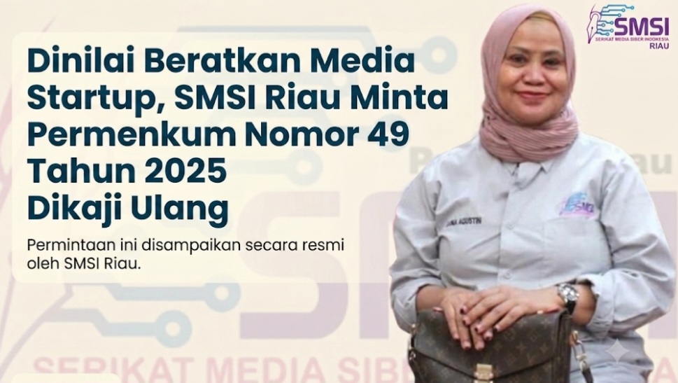 Dinilai Beratkan Media Startup, SMSI Riau Minta Permenkum 49 Tahun 2025 Dikaji Ulang