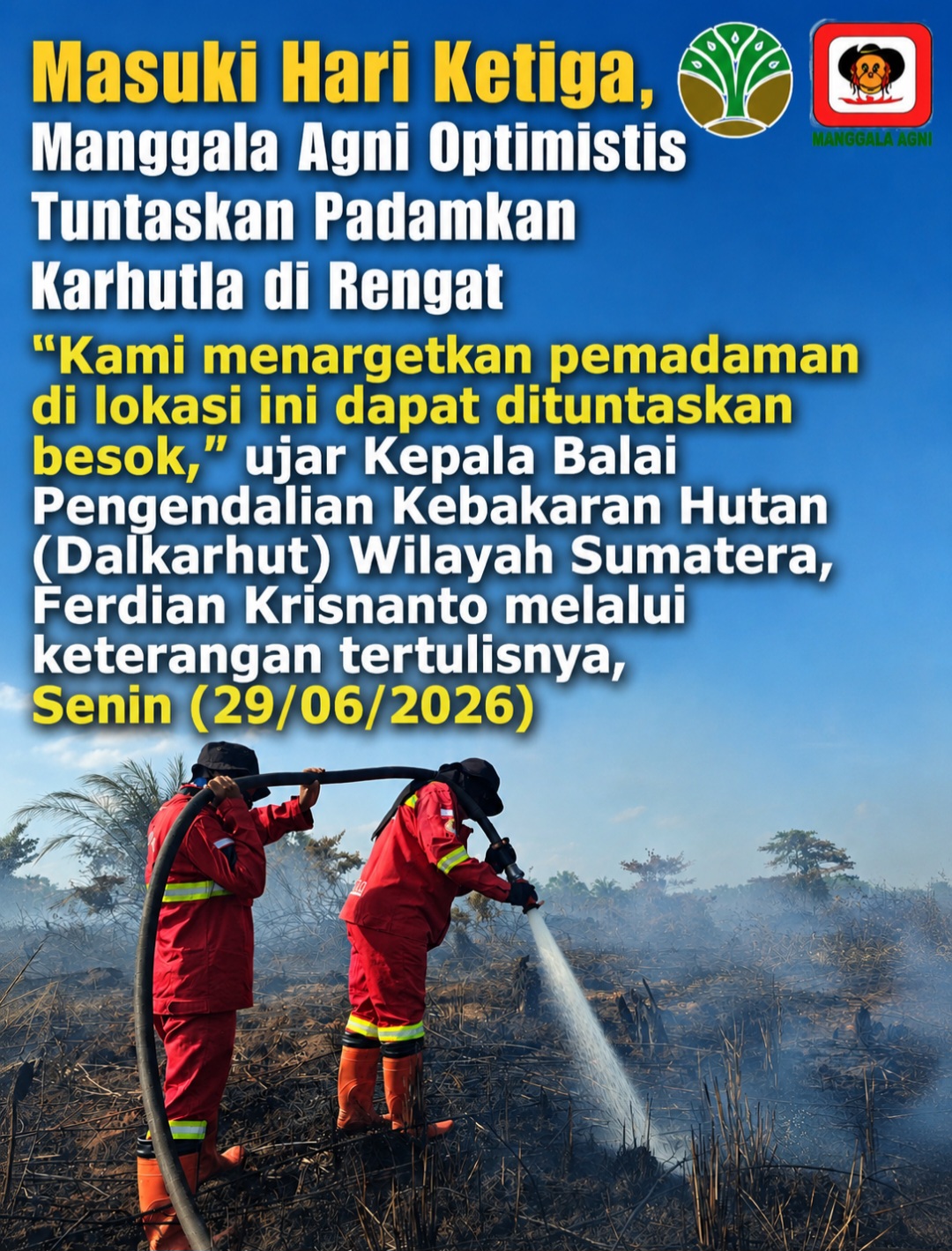 Masuki Hari Ketiga, Manggala Agni Optimistis Tuntaskan Padamkan Karhutla di Rengat